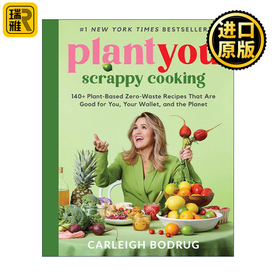 PlantYou: Scrappy Cooking 凌乱的烹饪 140+植物性的零浪费食谱 精装