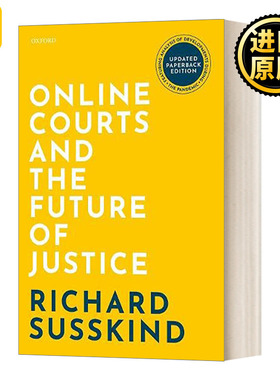 Online Courts and the Future of Justice Professor Richard