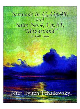 英文原版 Serenade in C Op.48 & Suite No.4 Op.61 C调小夜曲Op.48与第四组曲Op.61 柴可夫斯基乐谱 英文版 进口英语原版书籍