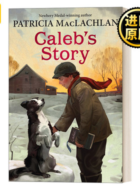 Sarah, Plain and Tall #3: Caleb's Story 克莱伯的故事 又丑又高的莎拉3  纽伯瑞奖作家Patricia MacLachlan