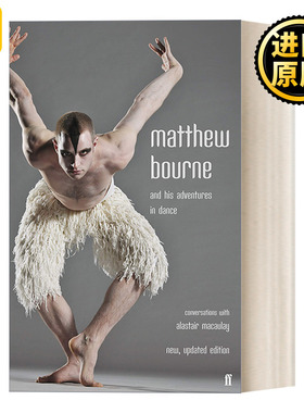 英文原版 Matthew Bourne and His Adventures in Dance