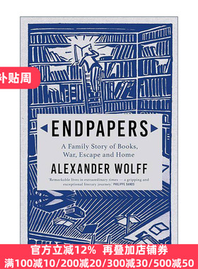 英文原版 Endpapers 衬纸 关于书籍 战争 逃亡与故乡的家族故事 亚历山大·沃尔夫 英文版 进口英语原版书籍