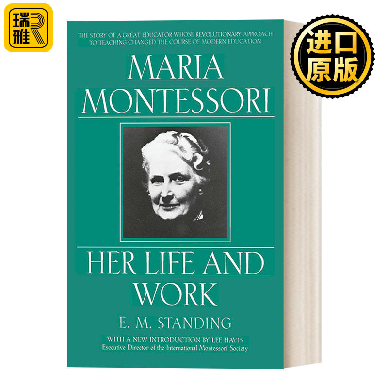 Maria Montessori 玛利亚·蒙台梭利传记 生活与作品 意大利幼儿教育家 E. M. Standing
