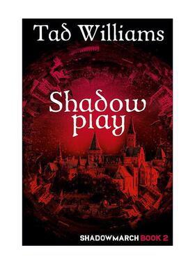 英文原版 Shadowplay 雾影游戏 奇幻小说 雾影四部曲 德国幻想文学奖 泰德·威廉姆斯 英文版 进口英语原版书籍