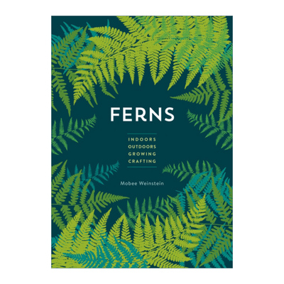 英文原版 Ferns: Indoors - Outdoors - Growing - Crafting