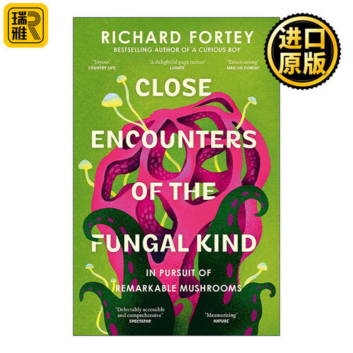 英文原版 Close Encounters of the Fungal Kind 真菌世界的奇妙之旅 Richard Fortey 英文版 进口英语原版书籍