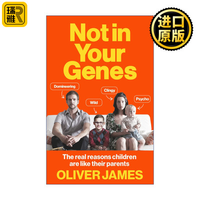 Not In Your Genes 天生非此 家是如何影响我们一生的 奥利弗·詹姆斯