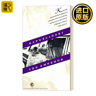 The Emperor: Downfall of an Autocrat (Vintage International) 皇帝：一个独裁政权的倾覆 Ryszard Kapuscinski