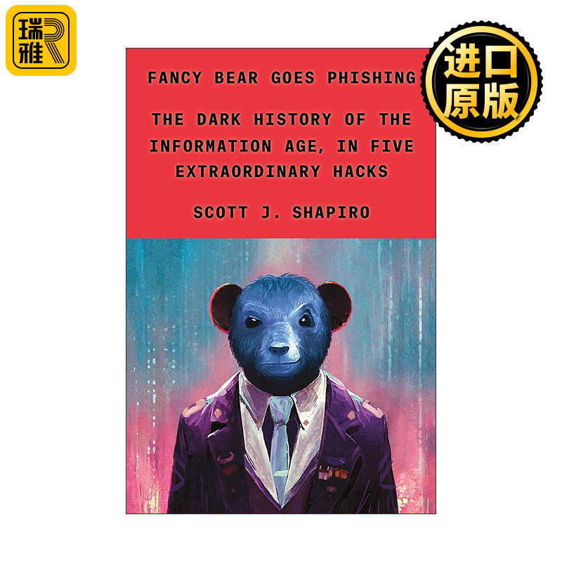 英文原版 Fancy Bear Goes Phishing 黑客和网络安全的前世今生 精装 耶鲁大学斯Scott.Shapiro 英文版 进口英语原版书籍