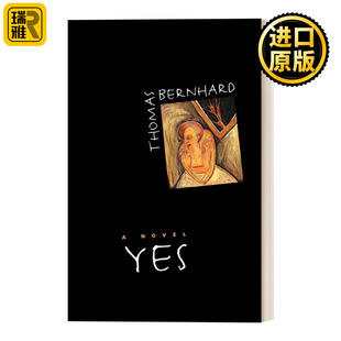 Yes 是的 伯恩哈德小说代表作 奥地利国家文学奖获得者 诺贝尔文学奖提名作家 Thomas Bernhard