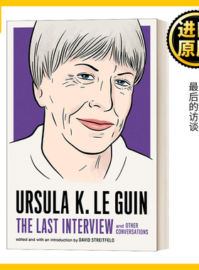 英文原版 Ursula K. Le Guin The Last Interview 厄休拉·勒古恩 最后的访谈 英文版 Ursula Kroeber Le Guin 进口英语原版书籍