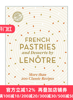 英文原版 French Pastries And Desserts By Lenotre 勒诺特法式糕点和甜点 200多种经典食谱精装 英文版 进口英语原版书籍
