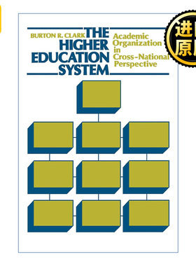 Higher Education System 高等教育系统 学术组织的跨国研究 Burton R. Clark
