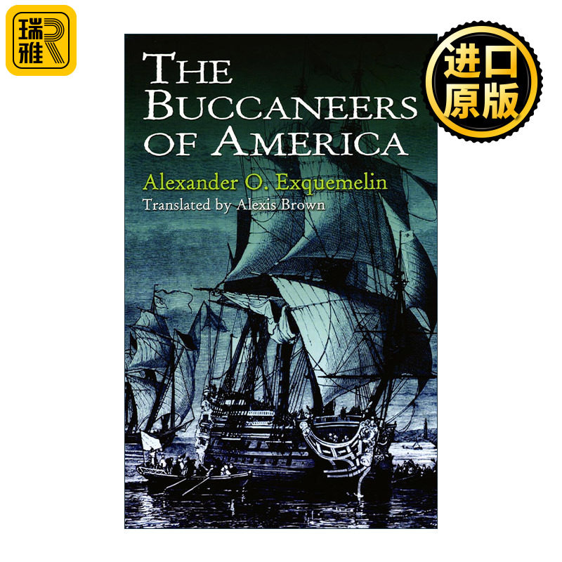 英文原版 The Buccaneers of America 美国海盗 编年史 加勒比海 中美洲海岸线 Alexander O. Exquemelin 英文版 进口英语原版书籍