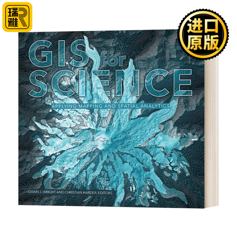 GIS for Science, Volume 1: Applying Mapping and Spatial Analytics 给科学的地理信息系统：应用地图和空间分析