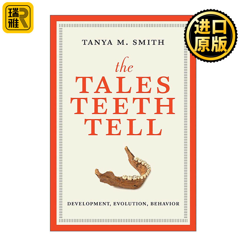 英文原版 The Tales Teeth Tell The MIT Press 牙齿的证言 破译人类演化的线索与未来图景 塔尼亚·M. 史密斯 进口英语原版书籍