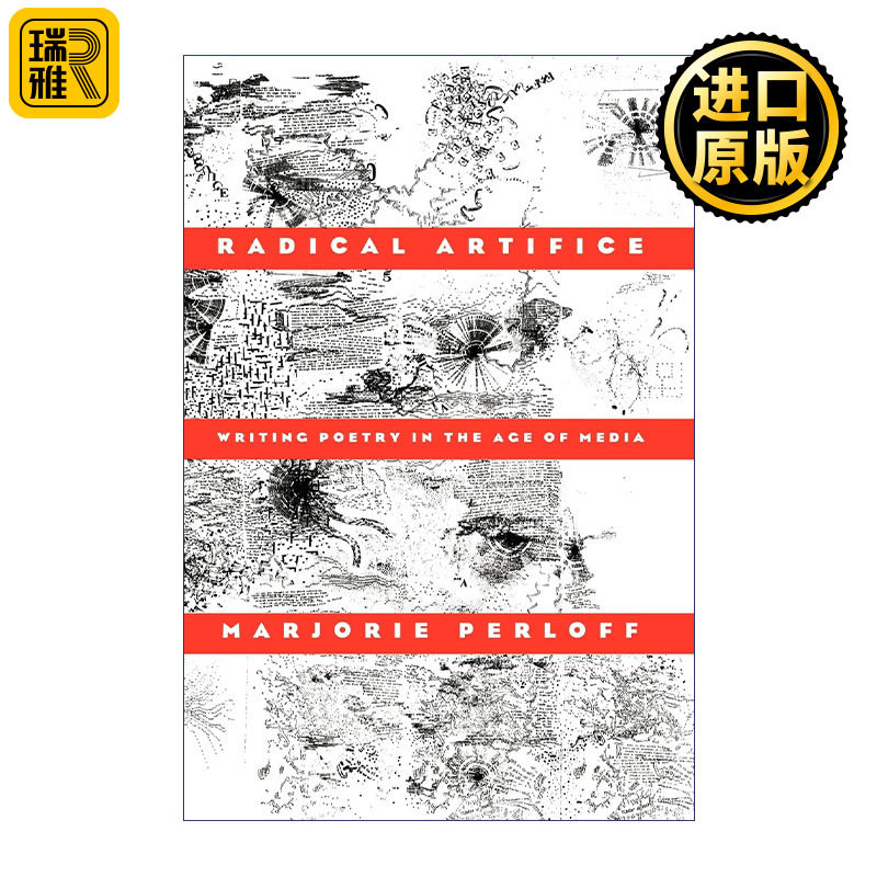 Radical Artifice 激进的艺术 媒体时代的诗歌创作 Marjorie Perloff