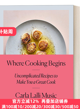 英文原版 Where Cooking Begins Carla Lalli Music