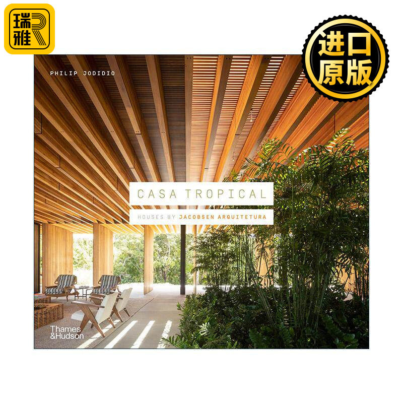 英文原版 Casa Tropical Houses By Jacobsen Arquitetura 热带家居 巴西建筑工作室 雅各布森建筑设计集 精装 进口英语原版书籍