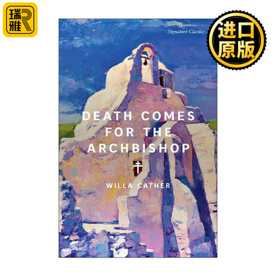 英文原版 Death Comes for the Archbishop 大主教之死 薇拉·凯瑟 Signature Classics 英文版 进口英语原版书籍