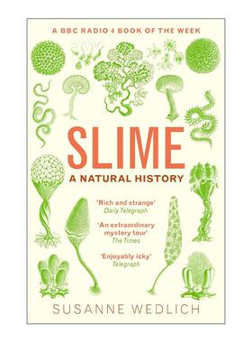 英文原版 Slime 黏液的自然史 探寻生命的黏滑奥秘 Susanne Wedlich 英文版 进口英语原版书籍