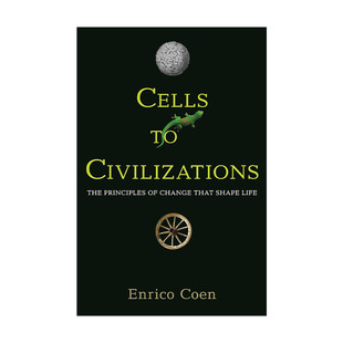从细胞到文明 改变生命 Enrico Coen 生物学 Civilizations 进化 Cells 原则