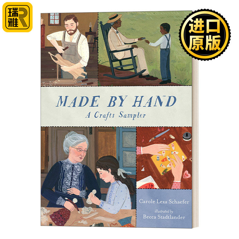 英文原版 Made By Hand: A Crafts Sampler 关于手工制作的故事 精装 Carole Lexa Schaefer 插画家Becca Stadtlander 英文版