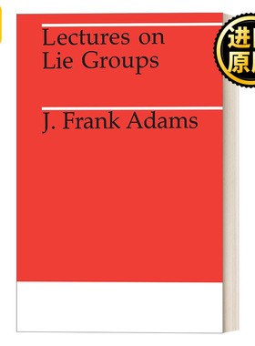 Lectures on Lie Groups Midway Reprints Series    J. F. Adams