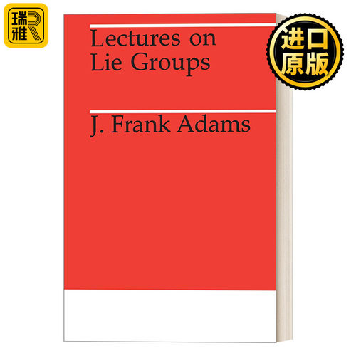 Lectures on Lie Groups (Midway Reprints Series) 李群讲义 拓扑学 数学 J. F. Adams