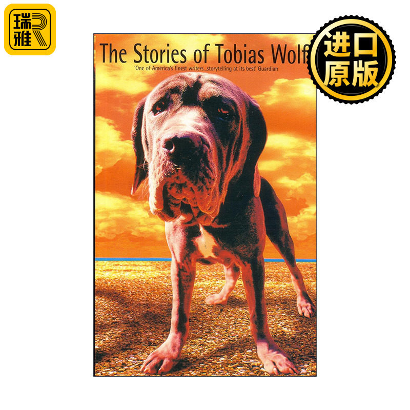 The Stories of Tobias Wolff 托比亚斯·沃尔夫短篇小说集 三度欧亨利短篇小说奖得主