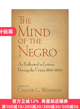 英文原版 The Mind of the Negro As Reflected in Letters During the Crisis 1800-1860 危机时期书信中反映的黑人思想 废奴运动