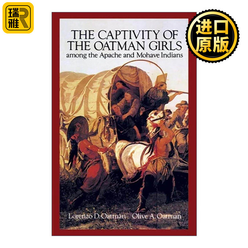 英文原版 The Captivity of the Oatman Girls Among the Apache and Mohave Indians 阿帕切与莫哈维印第安人对奥特曼女孩的囚禁