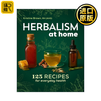 英文原版 Herbalism at Home 家庭草药自然疗法指南 125个日常健康食谱 Kristine Brown 英文版 进口英语原版书籍