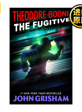 英文原版 Theodore Boone 05: the Fugitive 西奥律师事务所5 FBI的追击 John Grisham约翰·格里森姆