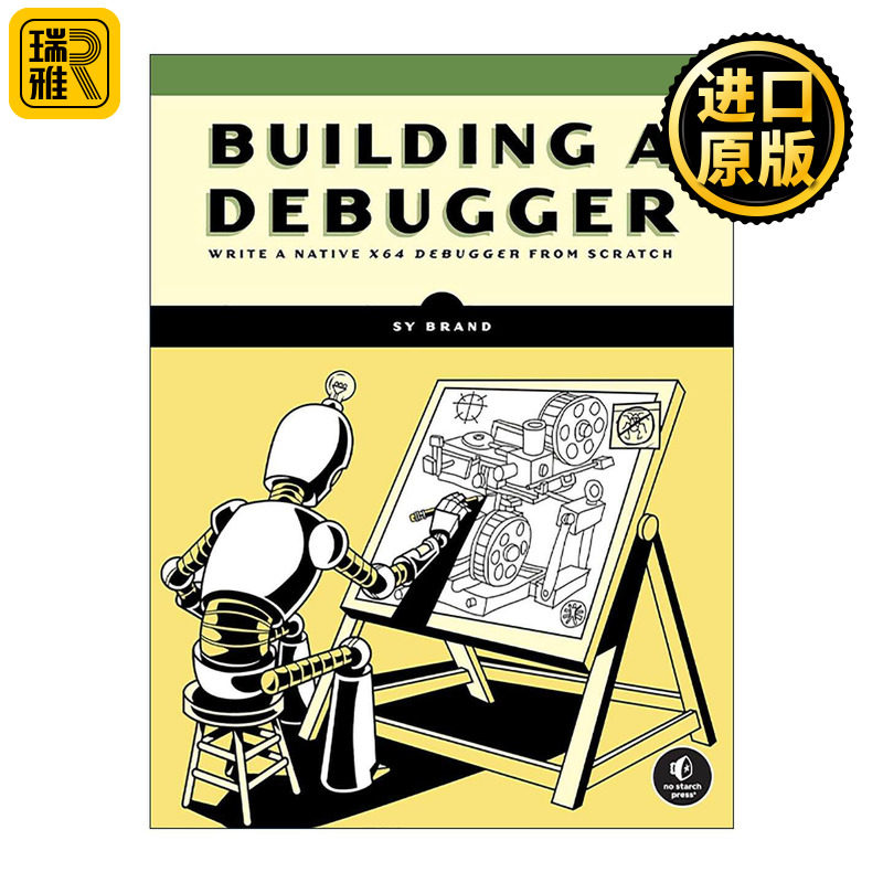 英文原版 Building a Debugger 构建调试器 从头编写本机x64调试器 微软c++开发者大使Sy Brand 英文版 进口英语原版书籍