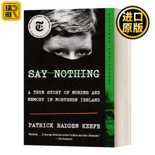 Say Nothing 什么也别说: 一桩北爱尔兰谋杀案 英文原版