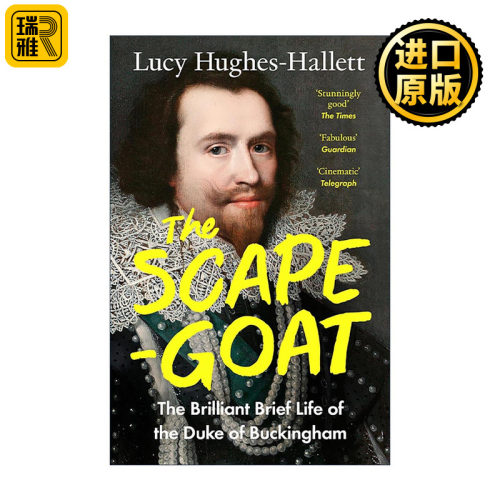 英文原版 The Scapegoat 替罪羊 初代白金汉公爵乔治·维利尔斯璀璨短暂的一生 英文版 进口英语原版书籍