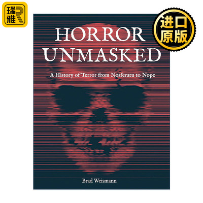 Horror Unmasked: A History of Terror from Nosferatu to Nope 揭开恐怖的面纱 从诺斯费拉图到不的恐怖电影史  精装