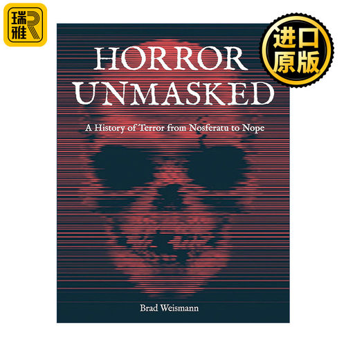 Horror Unmasked: A History of Terror from Nosferatu to Nope 揭开恐怖的面纱 从诺斯费拉图到不的恐怖电影史  精装