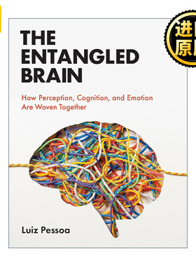 The Entangled Brain (The MIT Press) 纠结的大脑 感知 认知和情感是如何交织在一起的 Luiz Pessoa