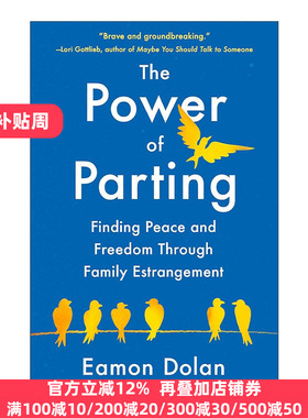 英文原版 The Power of Parting 分开的力量 在家庭疏远中寻找和平与自由 家庭暴力 心理治疗 Eamon Dolan 精装 进口英语原版书籍