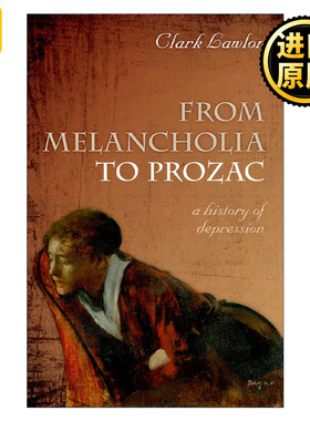 From Melancholia to Prozac 从犯愁到解愁 抑郁症的历史 精装 克拉克·劳勒
