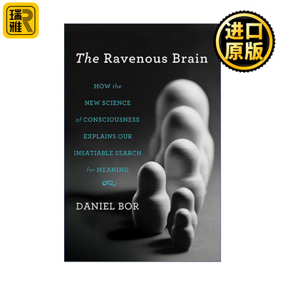The Ravenous Brain 贪婪的大脑 为何人类会无止境地寻求意义 精装