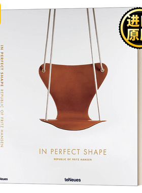 英文原版 In Perfect Shape Republic of Fritz Hansen 完美造型 丹麦家具品牌设计画册 精装 英文版 进口英语原版书籍