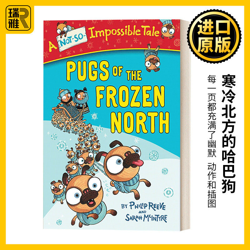 Pugs of the Frozen North (A Not-So-Impossible Tale) 寒冷北方的哈巴狗 7-10岁儿童章节桥梁书 Philip Reeve