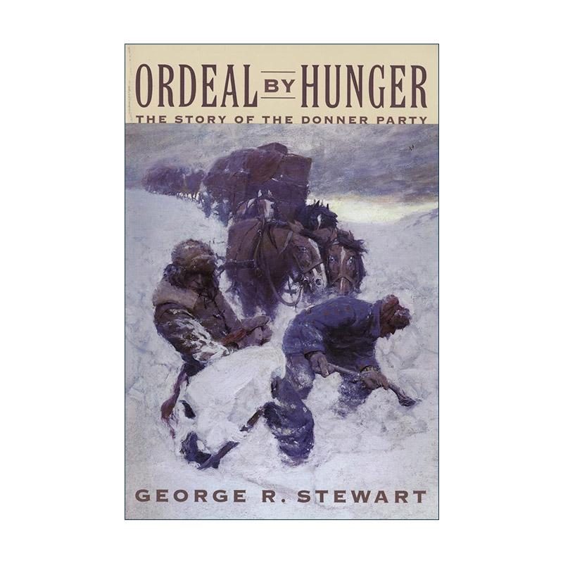 英文原版 Ordeal by Hunger 饥饿的考验 唐纳车队的旅程 英文版 进口英语原版书籍