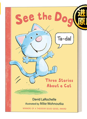 See the Dog Three Stories About a Cat David LaRochelle