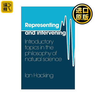 Representing and Intervening 表征与干预 自然科学哲学主题导论 伊恩·哈金