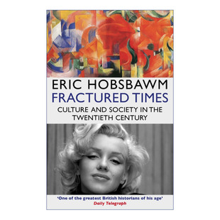 Fractured Times 断裂的年代 20世纪的文化与社会 艾瑞克·霍布斯鲍姆 Eric Hobsbawm