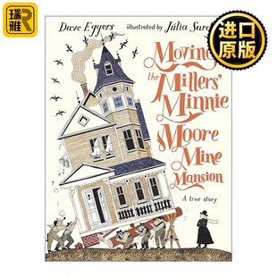 Minnie Sarda the Julia Moving Mansion Moore Millers Mine